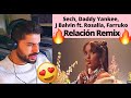 Sech, Daddy Yankee, J Balvin ft. Rosalía, Farruko - Relación Remix (Video Oficial) - REACTION VIDEO!