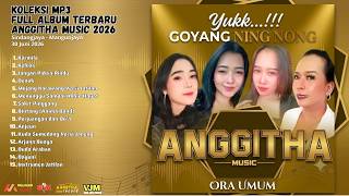 KOLEKSI MP3 - FULL ALBUM TERBARU 2026 || ANGGITHA MUSIC || Musik HD Enak Di Dengar