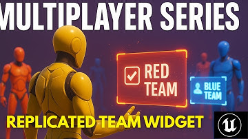 UE5 Multiplayer Series - Replicating The Team Display Widget | Pt.6