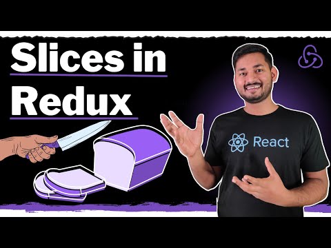 What are Slices in Redux? | The Complete Redux Course | Ep.11