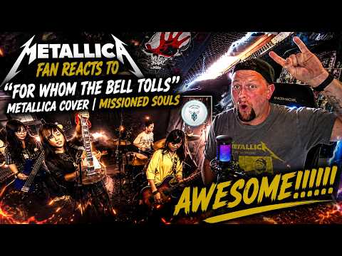 METALLICA FAN REACTS TO "FOR WHOM THE BELL TOLLS - Metallica | Missioned Souls" #reaction