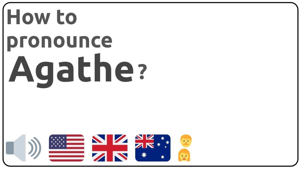 How To Pronounce Agathe In English YouTube how-to-pronounce-agathe-in-english-youtube