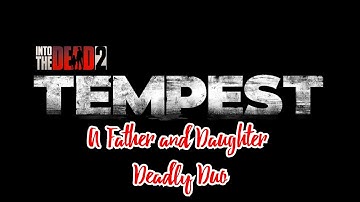 Into The Dead 2: Tempest (Sidestory) [MOBILE GAMES]