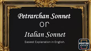 Petrarchan Sonnet Or Italian Sonnet Easiest Explanation In English.