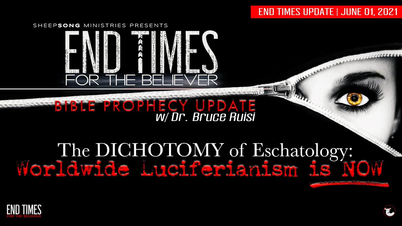 Bible Prophecy Update (June 2021) || "End Times For The Believer" with Dr. Bruce Ruisi