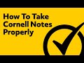 How To Take Cornell Notes Properly (Video)