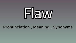 Flaw meaning - Flaw pronunciation - Flaw example - Flaw synonyms