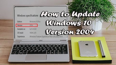 How to Update Latest Windows 10 Version 2004