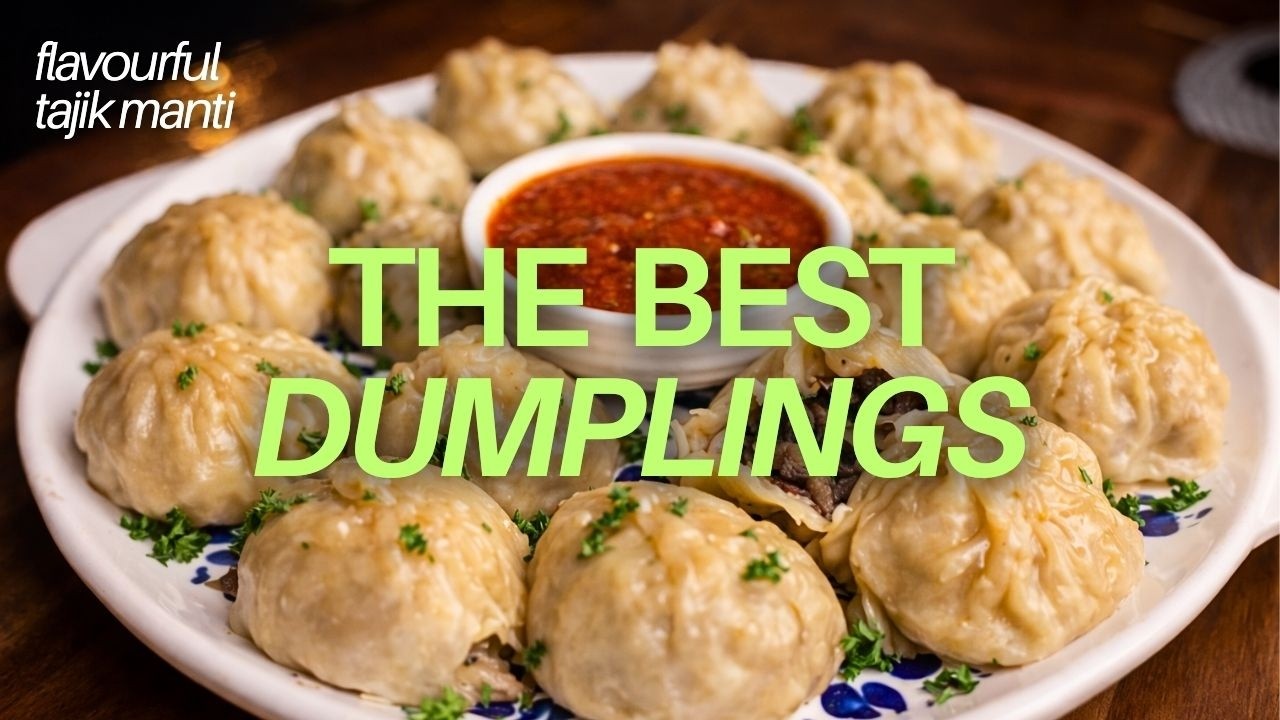 Таджикские манты настолько нежные, что вы будете готовить их каждую неделю! Кухня Центральной Азии