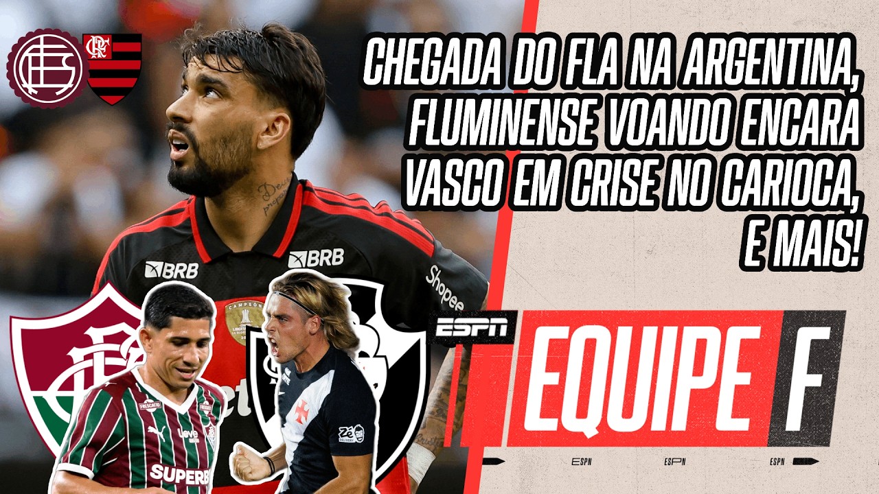 AO VIVO: TUDO SOBRE A CHEGADA DO FLAMENGO NA ARGENTINA, CAMPEONATO CARIOCA, E MAIS | EQUIPE F