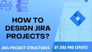 Choosing Jira Project Structure for Optimal Work Efficiency