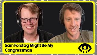 Sam Forstag Might Be My Congressman