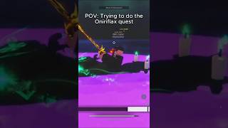 "The oniriflax quest is easy" ✌️😔 || Roblox FISCH