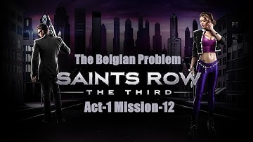 Saints Row-The Third : The Belgian Problem [Act-1 Mission-12] {Walkthrough/Gameplay}