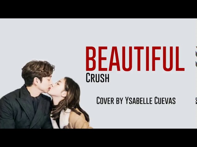 BEAUTIFUL CRUSH COVER BY YSABELLE CUEVAS class=