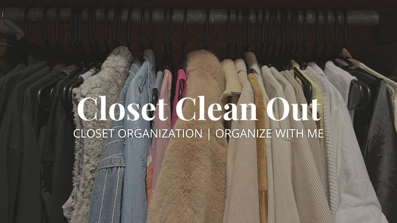 Closet Clean Out | Closet Organization | Organize With Me - YouTube