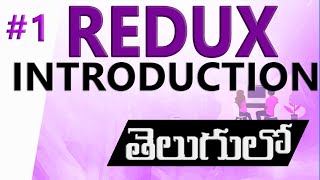 Redux In Telugu | Redux Introduction In Telugu
