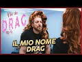 Vi svelo il mio nome da DRAG QUEEN! - Vita da Drag #4