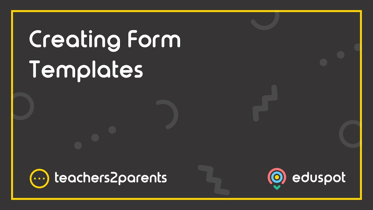 How To Create Form Templates - Teachers2Parents - YouTube