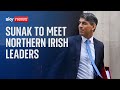 Rishi Sunak to meet with Northern Irish leaders at Stormont as power-sharing restored