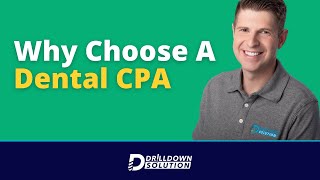 Why Does It Matter if I Hire a Dental CPA?