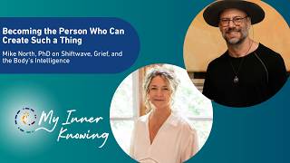 Becoming the Person Who Can Create Such a Thing with Mike North, PhD, CEO & Co-Founder of Shiftwave