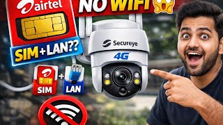Airtel SIM + LAN Dono! 😱 Secureye 3 Lens 4G Camera Full Setup & Review (No WiFi)
