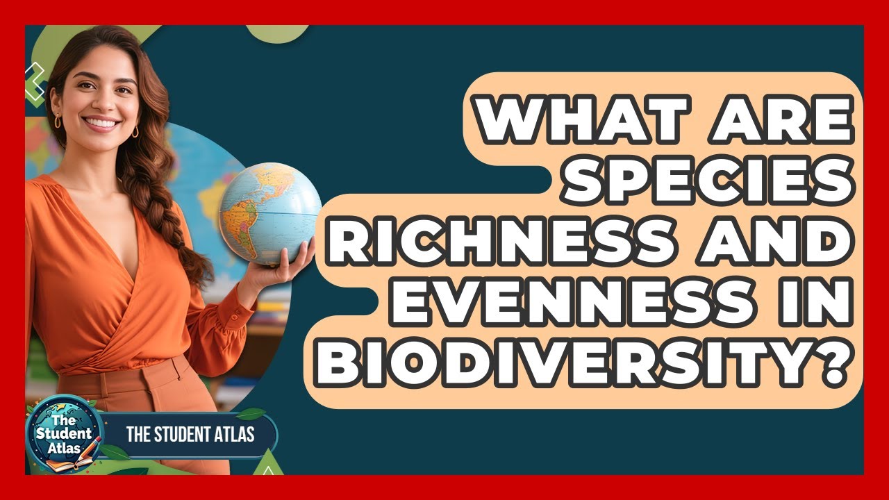 What Are Species Richness And Evenness In Biodiversity? - The Student ...