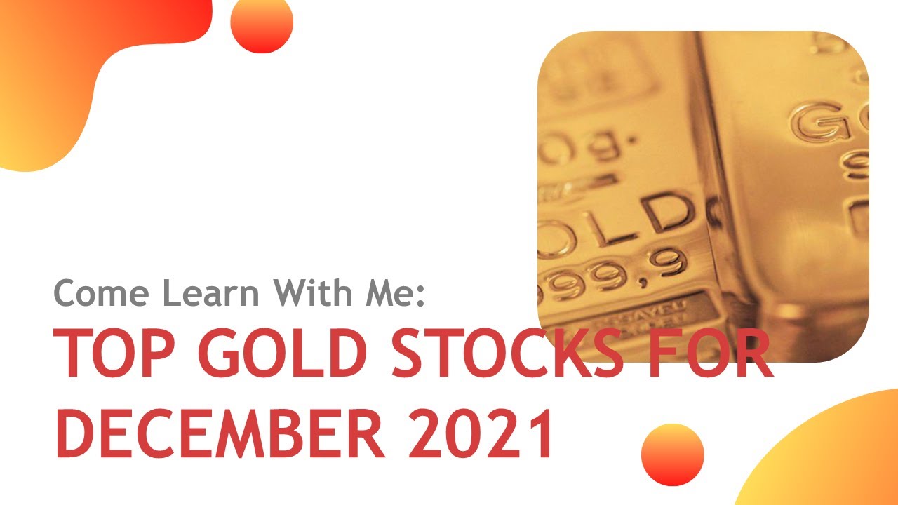Top Gold Stocks for December 2021
