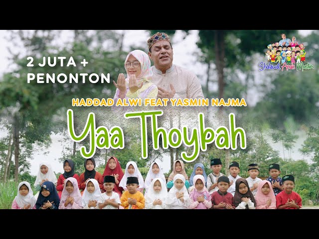 YAA THOYBAH - Haddad Alwi Ft. Yasmin Najma | Shalawat Anak Muslim Vol.1 (Official Music Video) class=