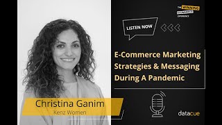 E-commerce Marketing Strategies and Messaging During a Pandemic | Christina Ganim from Ep24