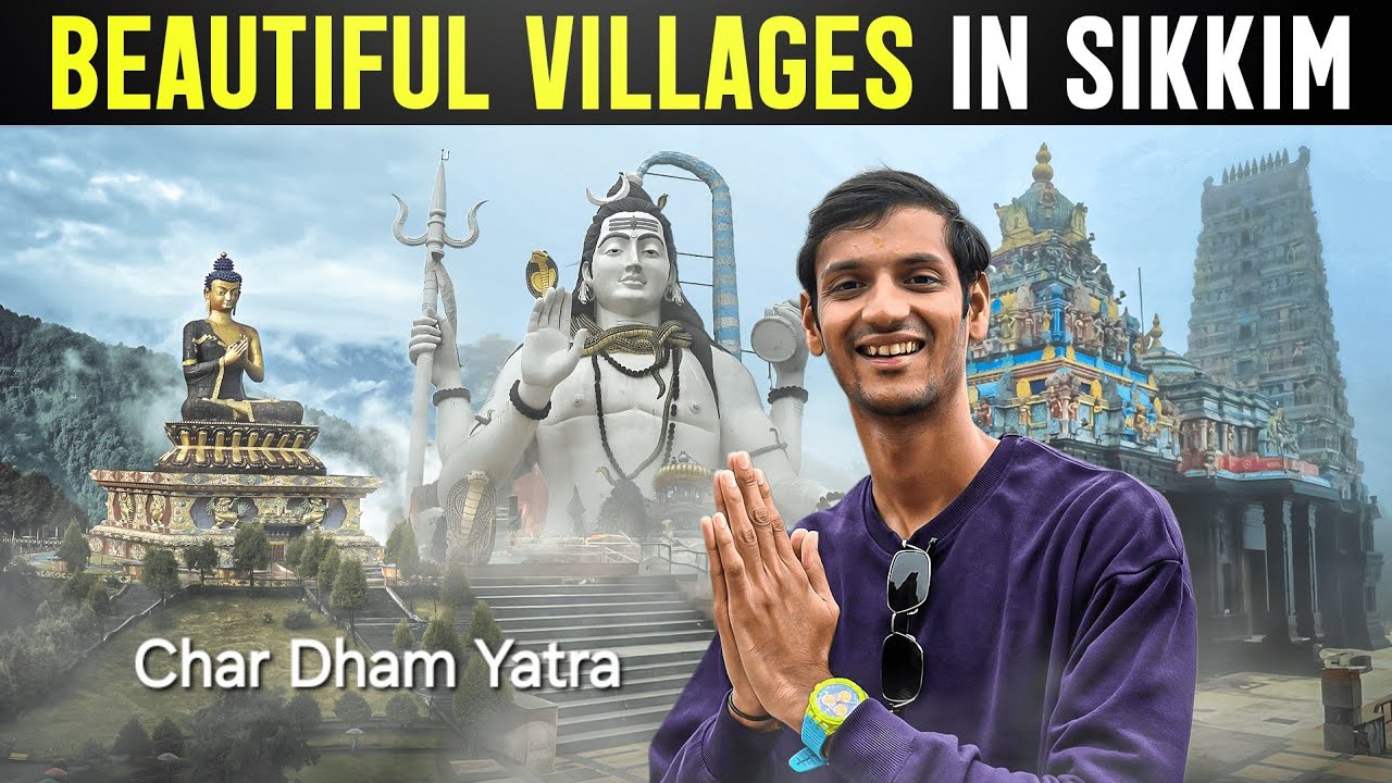 Beautiful Towns of Sikkim | Char Dham Yatra in Sikkim - Must visit places