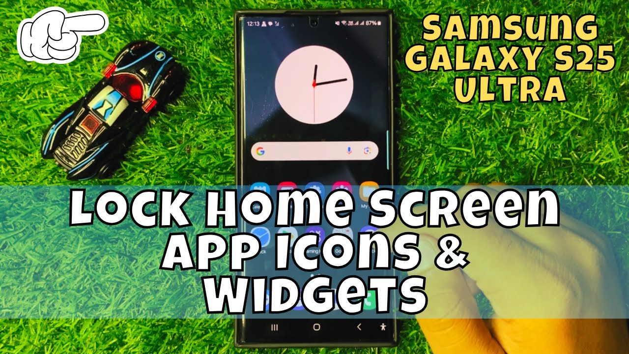 How to Lock Home Screen App Icons & Widgets Samsung Galaxy S25 Ultra ...