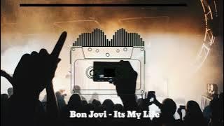 It's My Life - Bon Jovi (Mutation Bootleg)