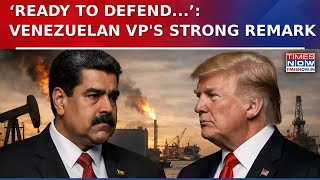 Venezuelan VP’s Big Vow After US Captures President Maduro: ‘Ready To Defend Our...’ | Watch News
