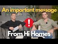 AN IMPORTANT MESSAGE FROM HI HOMES!