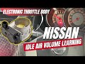 Nissan Electronic Throttle Body Re Learn Procedure Idle Air Volume Learning Fix Surging RPM Nissan Electronic Throttle Body Re Learn Procedure Idle Air Volume Learning Fix Surging RPM
