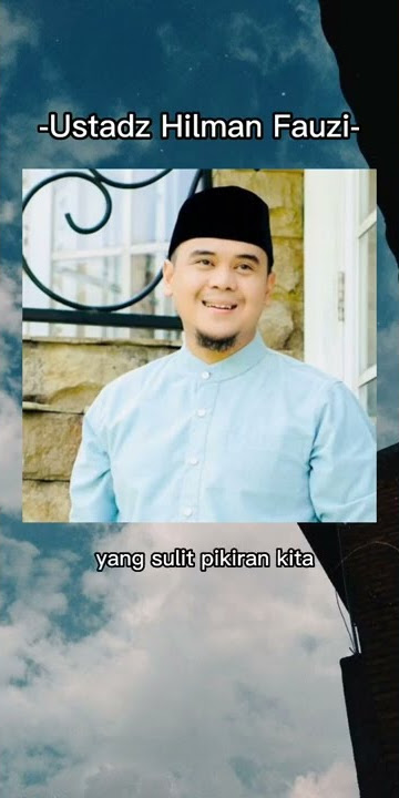 Story WA Motivasi Islam Ustadz Hilman Fauzi #shorts #ceramah #ustadzhilmanfauzi #motivation