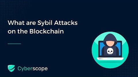 What Are Sybil Attacks on The blockchain