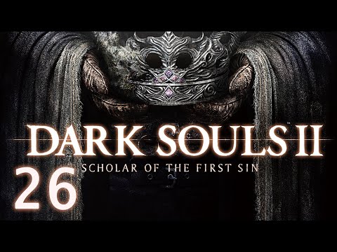 Alonne, Raime, and the Iron Passage - Walkthrough #26 - Dark Souls II: Scholar of the First Sin