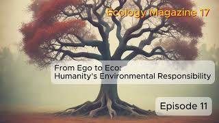 From Ego To Eco Humanitys Environmental Responsi