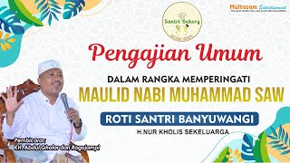PENGAJIAN UMUM KH ABDUL GHOFAR ROGOJAMPI (Roti Santri Banyuwangi) 23 September 2023