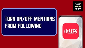 How To Turn On/Off Mentions From Following On REDnote