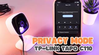 How to Use the Privacy Mode on TP-Link Tapo C110 | Keep Your Home Secure