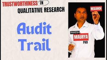 Enhancing Trustworthiness in Qualitative Research: Audit Trail
