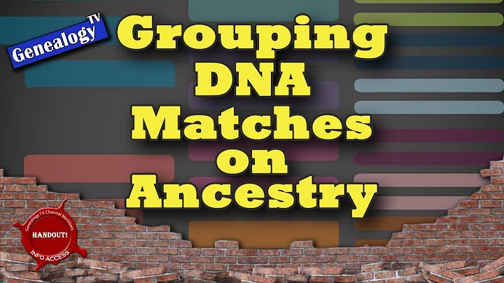 Grouping DNA Cousin Matches on Ancestry