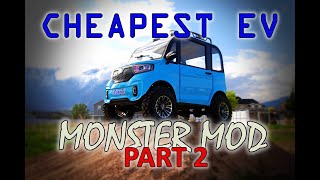 CHANGLI MONSTER MODS PART 2! POWERTRAIN UPGRADES FOR THE WORLDS CHEAPEST EV WITH BIG TIRES AND LIFT