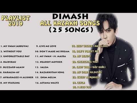 Dimash 2019 — (All 25 Kazakh Songs) ~ ДИМАШ все казахские песни — FAN TRIBUTE