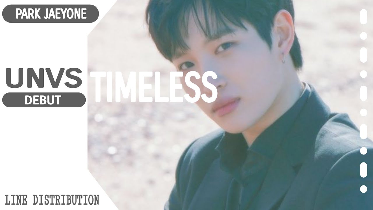 UNVS - TIMELESS [Line Distribution Color Coded] By Park Jaeyone - YouTube