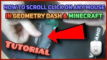 How to SCROLL CLICK on ANY mouse in Geometry Dash & Minecraft - tutorial
